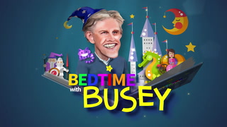 Bedtime with Busey 
